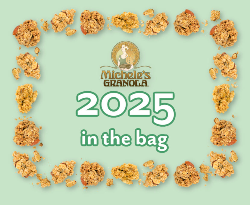 Michele's Granola 2025 Year in Review